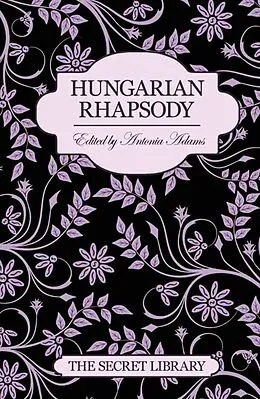 E-Book (epub) Hungarian Rhapsody von Justine Elyot, Charlotte Stein, Kay Jaybee