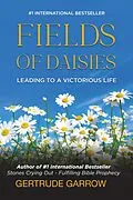 E-Book (epub) Fields of Daisies: Leading to A Victorious Life von Gertrude Garrow