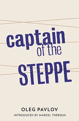 E-Book (epub) Captain of the Steppe von Oleg Pavlov