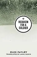 E-Book (epub) Requiem for a Soldier von Oleg Pavlov