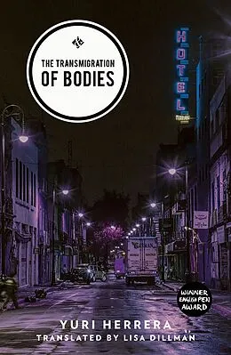 E-Book (epub) The Transmigration of Bodies von Yuri Herrera