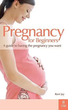 E-Book (epub) Pregnancy for Beginners von Jay Roni Jay