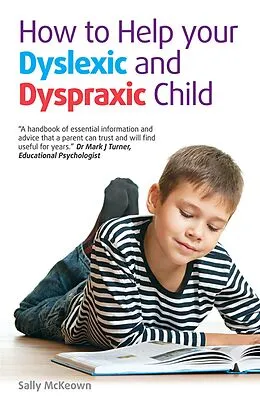 E-Book (epub) How to help your Dyslexic and Dyspraxic Child von Sally Mckeown