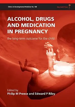 E-Book (epub) Alcohol, Drugs and Medication in Pregnancy von Philip M Preece, Edward P Riley