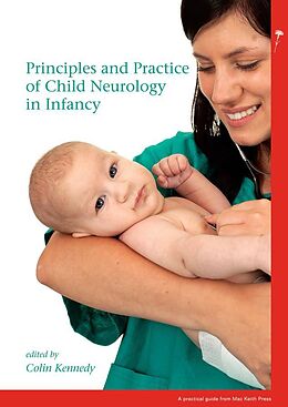 eBook (epub) Principles and Practice of Child Neurology in Infancy de Colin Kennedy