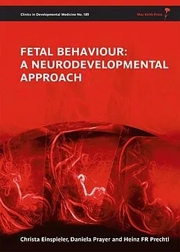 E-Book (epub) Fetal Behaviour von Christa Einspieler, Daniela Prayer, Heinz F. R. Prechtl