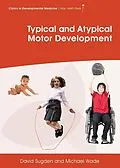 E-Book (epub) Typical and Atypical Motor Development von David A. Sugden, Michael G. Wade