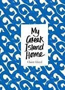 Livre Relié My Greek Island Home de Claire Lloyd