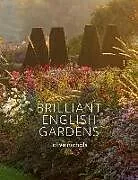Fester Einband BRILLIANT ENGLISH GARDENS von CLIVE NICHOLS, Clare Foster
