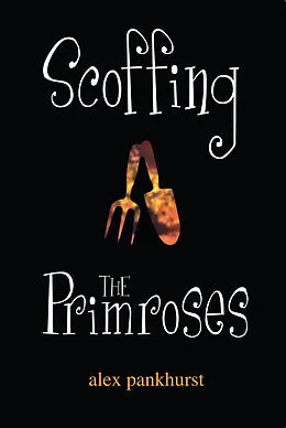 E-Book (epub) Scoffing The Primroses von Alex Pankhurst