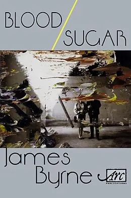 E-Book (epub) Blood / Sugar von James Byrne