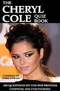 E-Book (epub) Cheryl Cole Quiz Book von Chris Cowlin