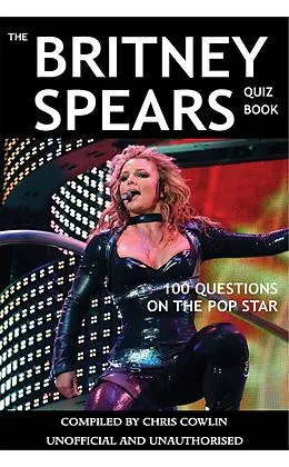 E-Book (epub) Britney Spears Quiz Book von Chris Cowlin