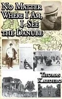 E-Book (epub) No Matter Where I Am, I See the Danube von Thomas Kabdebo