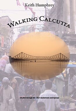 eBook (epub) Walking Calcutta de Keith Humphrey