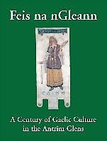 eBook (epub) Feis na nGleann: A Century of Gaelic Culture in the Antrim Glens de 