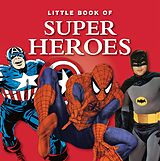 eBook (epub) Little Book of Super Heroes de Michael Heatley