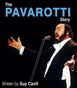 eBook (epub) The Pavarotti Story de Guy Cavill