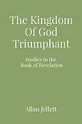 E-Book (epub) The Kingdom Of God Triumphant von Allan Jellett