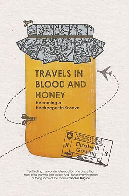 eBook (epub) Travels through Blood and Honey de Elizabeth Gowing