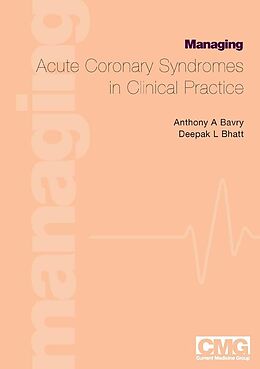 E-Book (pdf) Managing Acute Coronary Syndromes in Clinical Practice von Anthony A. Bavry, Deepak Bhatt