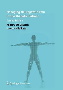 E-Book (pdf) Managing Neuropathic Pain in the Diabetic Patient von Loretta Vileikyte, Andrew Jm Boulton