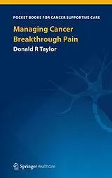 Kartonierter Einband Managing Cancer Breakthrough Pain von Donald R. Taylor