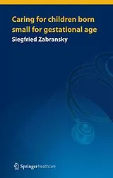 Kartonierter Einband Caring for Children Born Small for Gestational Age von