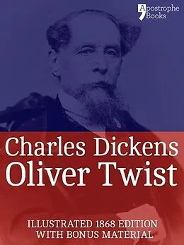 E-Book (epub) Oliver Twist (Fully Illustrated) von Charles Dickens