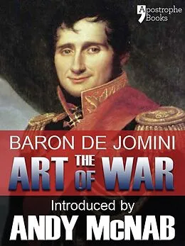 E-Book (epub) The Art of War - an Andy McNab War Classic von Baron Antoine Henri De Jomini, Andy McNab