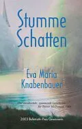E-Book (epub) Stumme Schatten von Eva Maria Knabenbauer