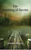 E-Book (epub) The Haunting of Harriet von Jennifer Button
