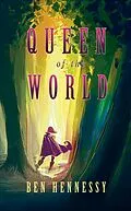 E-Book (epub) Queen of the World von Ben Hennessy