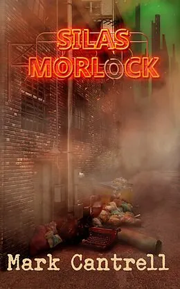 E-Book (epub) Silas Morlock von Mark Cantrell