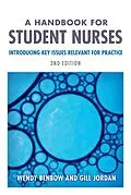 E-Book (epub) A Handbook for Student Nurses, second edition von Wendy Benbow, Gill Jordan