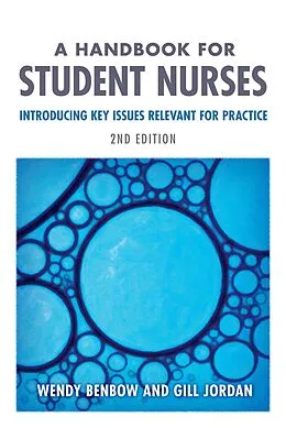 E-Book (epub) A Handbook for Student Nurses, second edition von Wendy Benbow, Gill Jordan