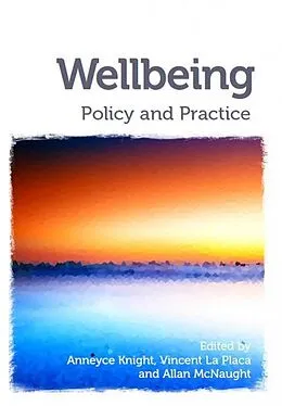 E-Book (epub) Wellbeing von Anneyce Knight, Vincent La Placa, Allan Mcnaught