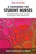E-Book (epub) A Handbook for Student Nurses, 2015-16 edition von Wendy Benbow, Gill Jordan