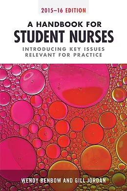 E-Book (epub) A Handbook for Student Nurses, 2015-16 edition von Wendy Benbow, Gill Jordan