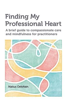 E-Book (epub) Finding My Professional Heart von Natius Oelofsen