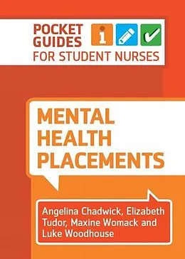E-Book (epub) Mental Health Placements von Angelina Chadwick, Elizabeth Tudor, Maxine Womack