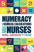 E-Book (epub) Numeracy and Clinical Calculations for Nurses, second edition von Neil Davison