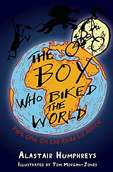 eBook (epub) The Boy who Biked the World Part One de Alastair Humphreys