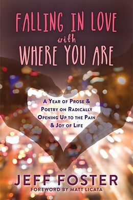 Couverture cartonnée Falling in Love with Where You Are de Jeff Foster