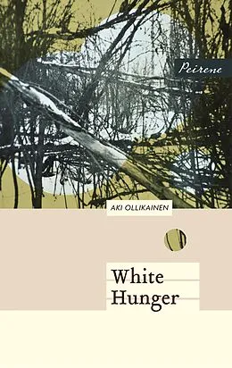E-Book (epub) White Hunger von Aki Ollikainen