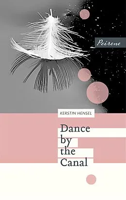E-Book (epub) Dance by the Canal von Kerstin Hensel
