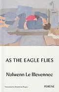 E-Book (epub) As the Eagle Flies von Nolwenn Le Blevennec