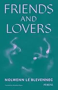 E-Book (epub) Friends and Lovers von Nolwenn Le Blevennec