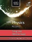 Kartonierter Einband WJEC Physics for A2 Level: Study and Revision Guide von Gareth Kelly, Iestyn Morris, Nigel Wood