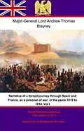 E-Book (epub) Narrative of a forced journey through Spain and France, as a prisoner of war, in the years 1810 to 1814. Vol. I von Major-General Lord Andrew Thomas Blayney